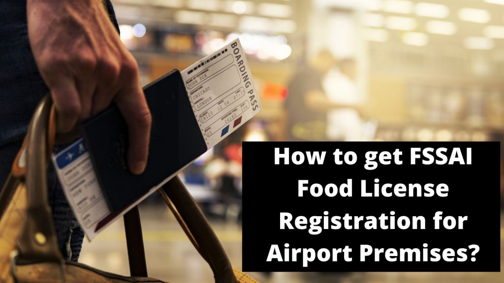 How to get FSSAI Food License Registration for Airport Premises