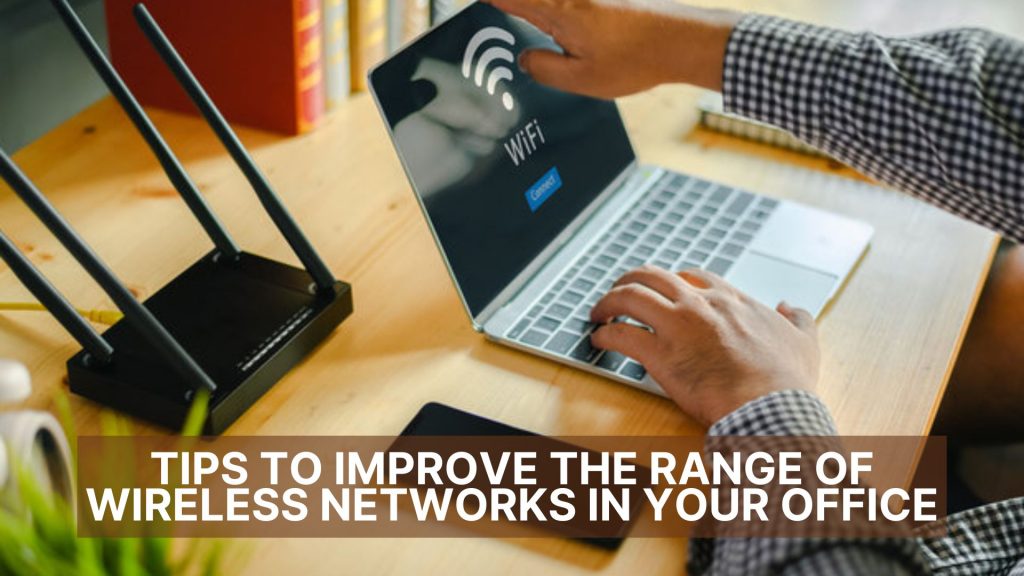 Improve-the-Range-of-Wireless-Networks
