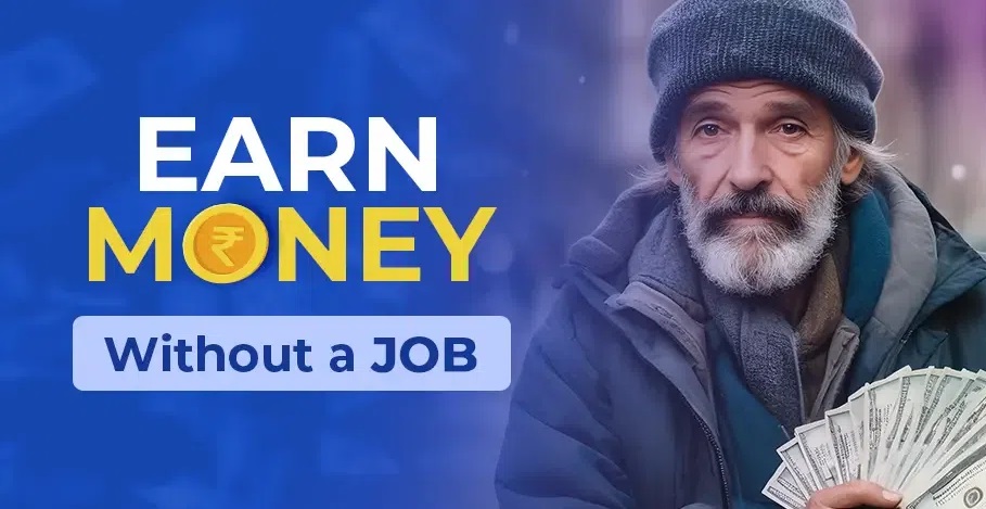 How to Earn Money Without a Job
